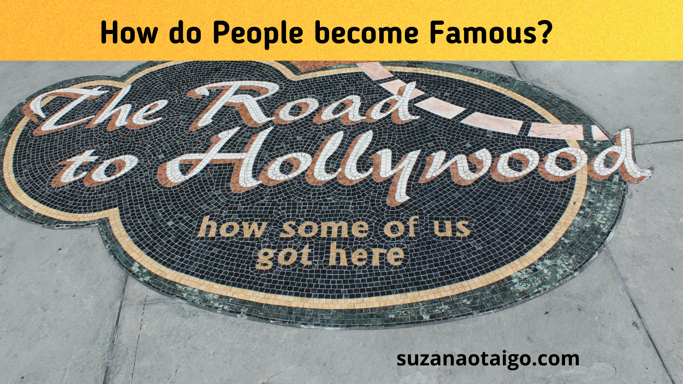 How Do People Become Famous?